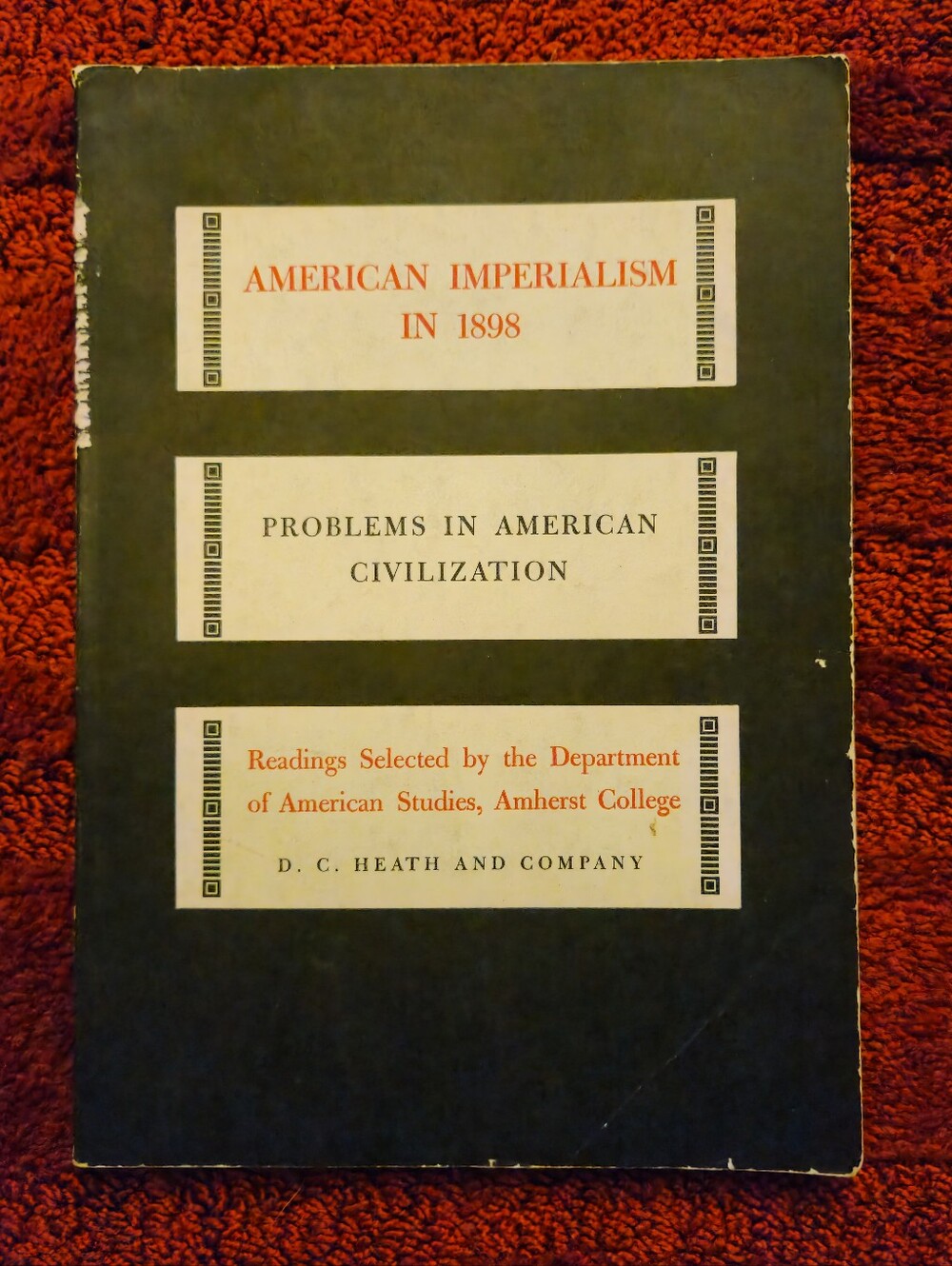 American Imperialism in 1898: Problems in American Civilization Vtg. 1955 book